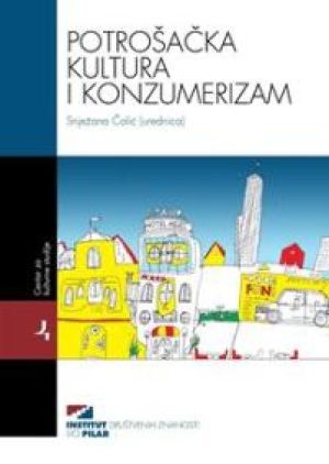 Potrošačka kultura i konzumerizam