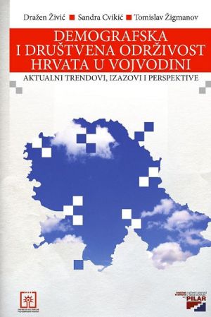 Demografska i društvena održivost Hrvata u Vojvodini