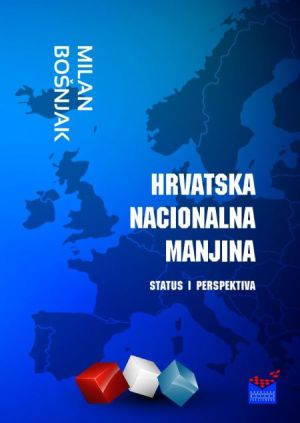 Hrvatska nacionalna manjina - status i perspektiva