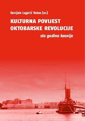 Kulturna povijest Oktobarske revolucije - sto godina kasnije
