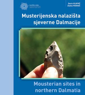 Musterijenska nalazišta sjeverne Dalmacije = Mousterian sites in Northern Dalmatia