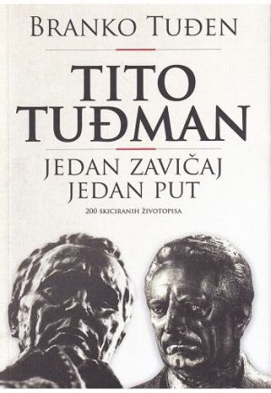Tito Tuđman : jedan zavičaj jedan put