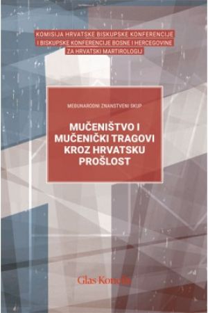Mučeništvo i mučenički tragovi kroz hrvatsku prošlost