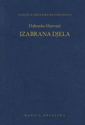 Izabrana djela - Dubravko Horvatić