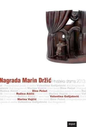 Nagrada Marin Držić: hrvatska drama 2013.