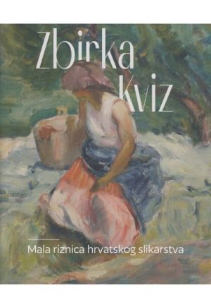 Zbirka Kviz - mala riznica hrvatskog slikarstva