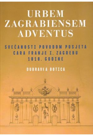 Urbem Zagrabiensem Adventus