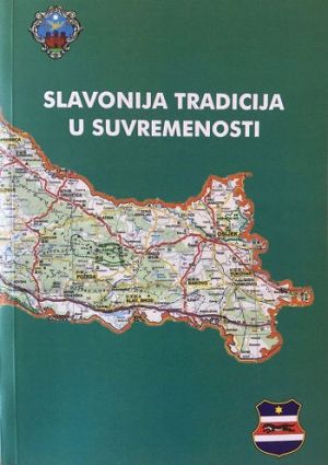 Slavonija : tradicija i suvremenost